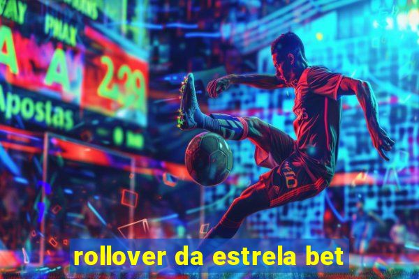 rollover da estrela bet